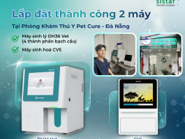 SISTAR VIETNAM LẮP ĐẶT MÁY DH36 VET & CV5 - TẠI PET CURE ĐÀ NẴNG