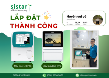 Sistar Vietnam lắp đặt thành công Máy xét nghiệm với BSTY. Huyên Vui Vẻ